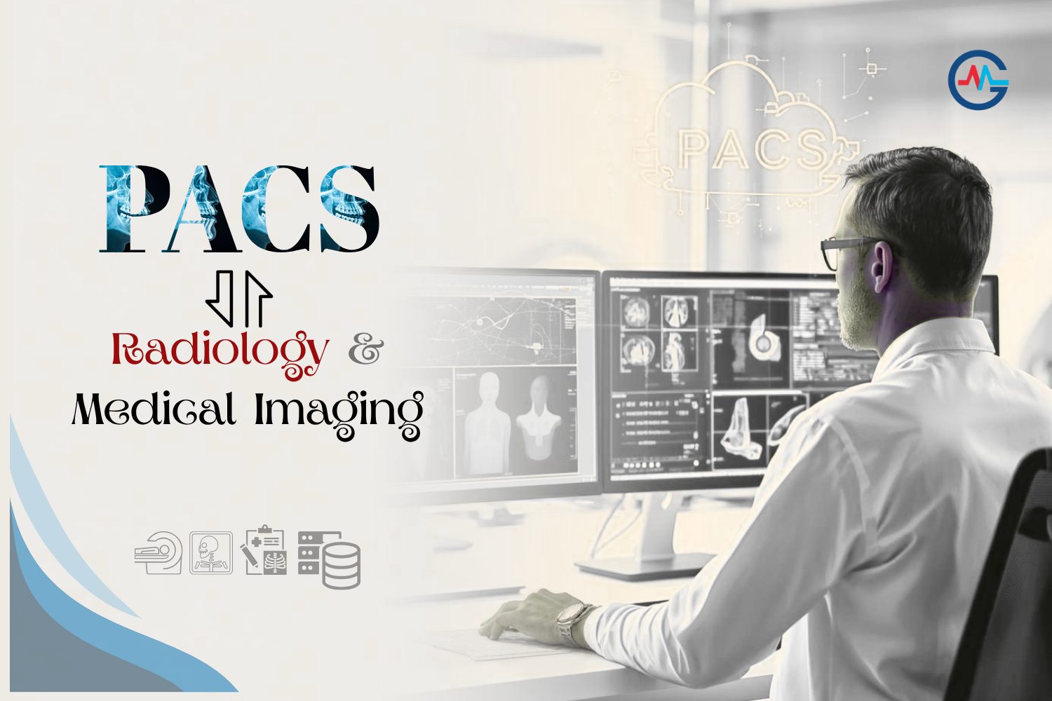 What’s the Role of PACS in Radiology & Medical Imaging?